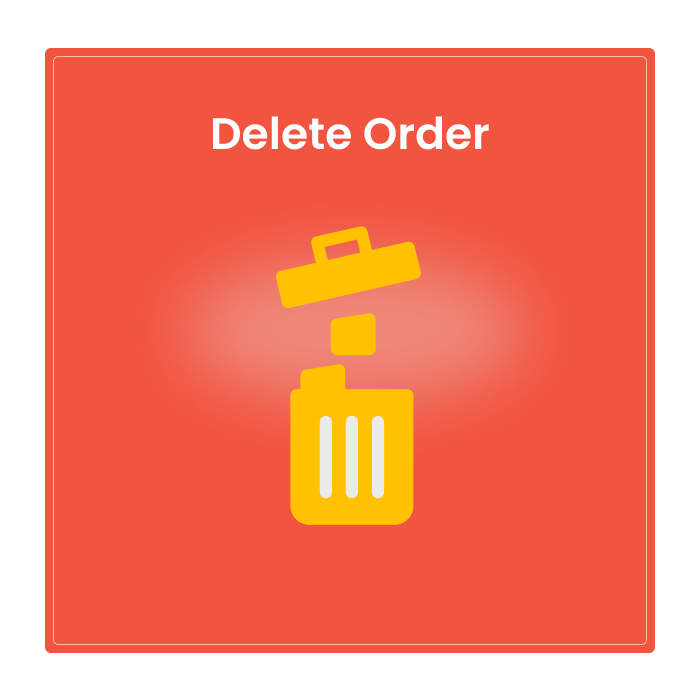 Organize Your Store with Magento 2 Delete Order Extension